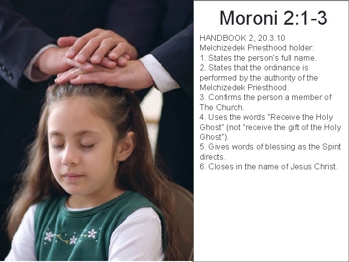 Moroni 2: 1 -3 HANDBOOK 2, 20. 3. 10 Melchizedek Priesthood holder: 1. States