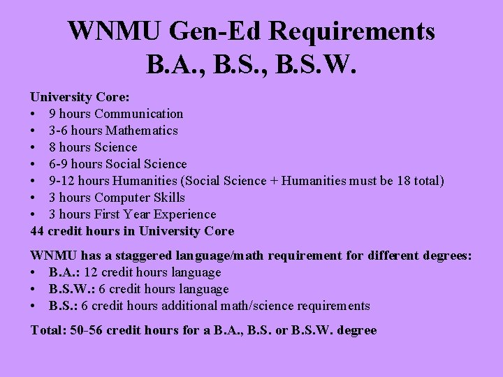 WNMU Gen-Ed Requirements B. A. , B. S. W. University Core: • 9 hours