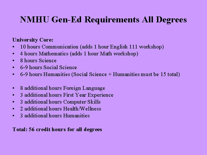 NMHU Gen-Ed Requirements All Degrees University Core: • 10 hours Communication (adds 1 hour