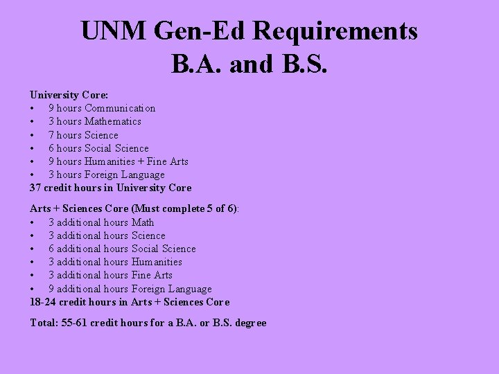 UNM Gen-Ed Requirements B. A. and B. S. University Core: • 9 hours Communication