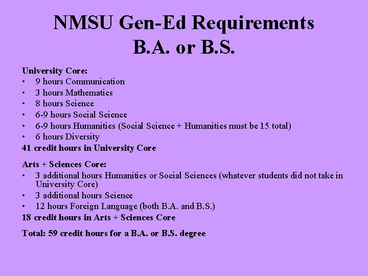 NMSU Gen-Ed Requirements B. A. or B. S. University Core: • 9 hours Communication