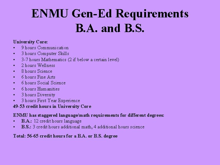 ENMU Gen-Ed Requirements B. A. and B. S. University Core: • 9 hours Communication