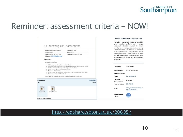 Reminder: assessment criteria - NOW! http: //edshare. soton. ac. uk/20635/ 10 10 