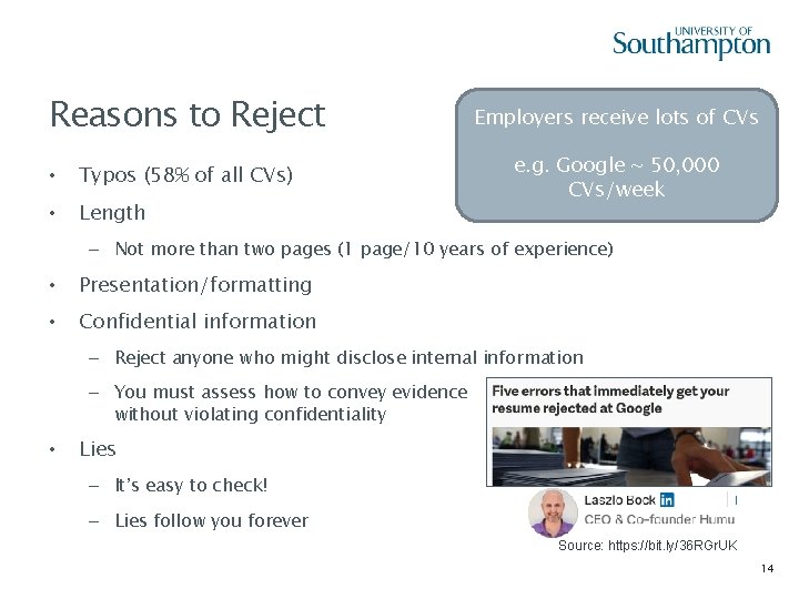 Reasons to Reject Employers receive lots of CVs • Typos (58% of all CVs)