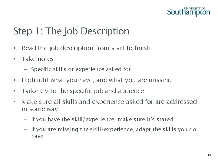 Step 1: The Job Description • Read the job description from start to finish