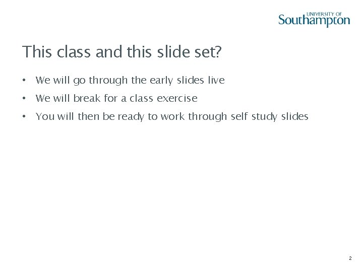 This class and this slide set? • We will go through the early slides
