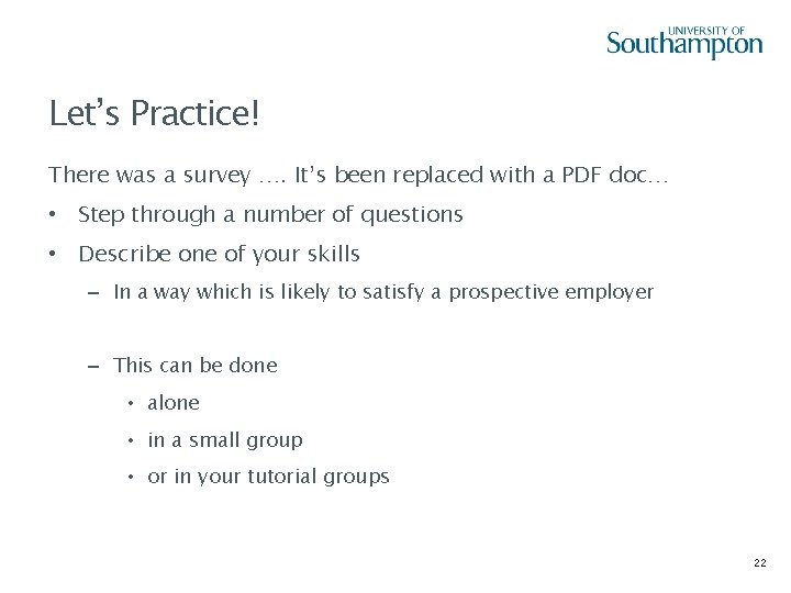 Let’s Practice! There was a survey …. It’s been replaced with a PDF doc…