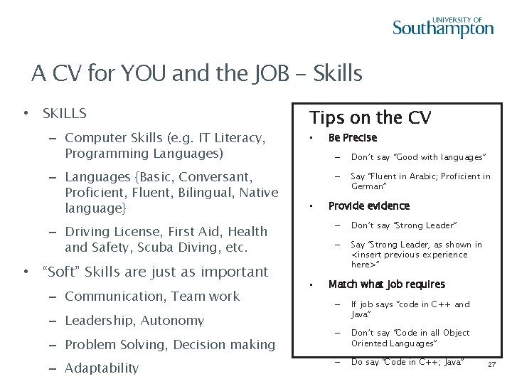 A CV for YOU and the JOB - Skills • SKILLS – Computer Skills