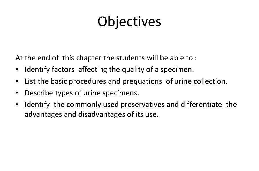 Objectives At the end of this chapter the students will be able to :