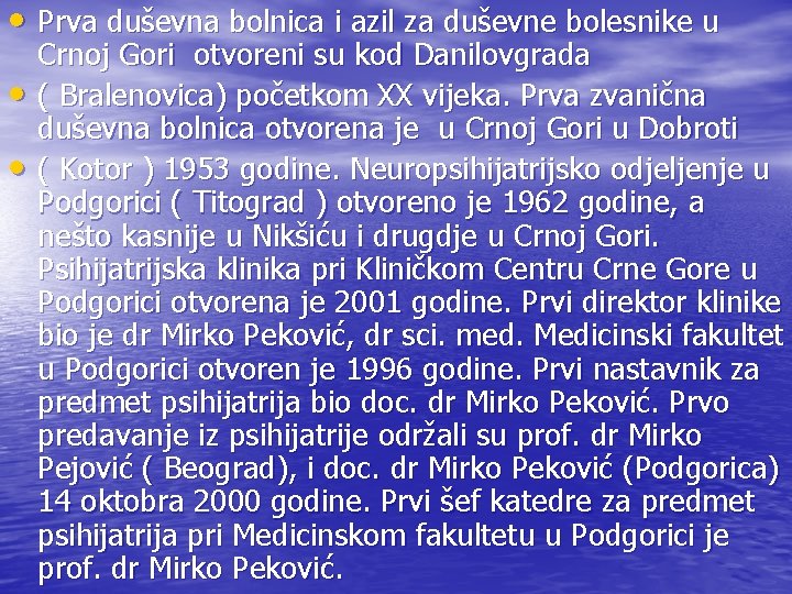  • Prva duševna bolnica i azil za duševne bolesnike u • • Crnoj