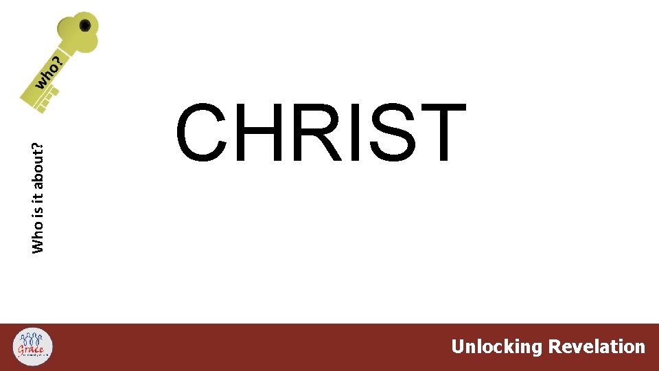 Who is it about? CHRIST Unlocking Revelation 