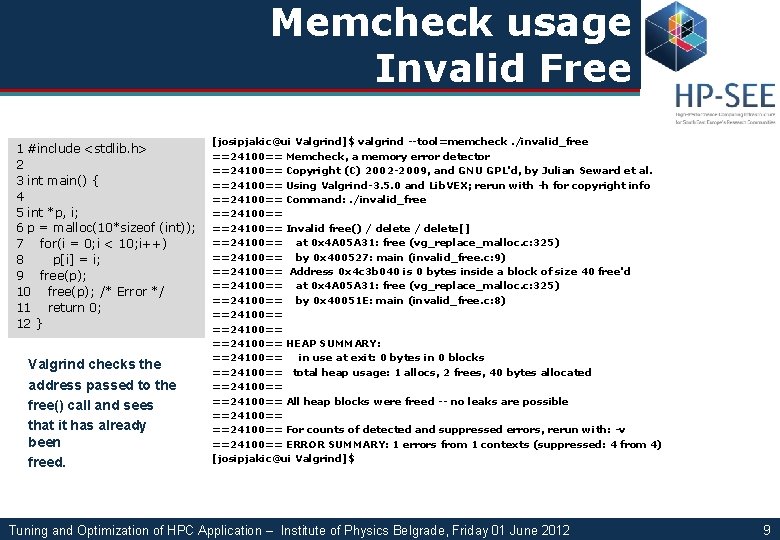 Memcheck usage Invalid Free 1 #include <stdlib. h> 2 3 int main() { 4
