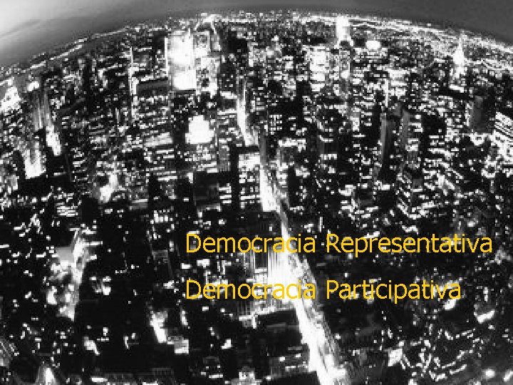 Democracia Representativa Democracia Participativa 