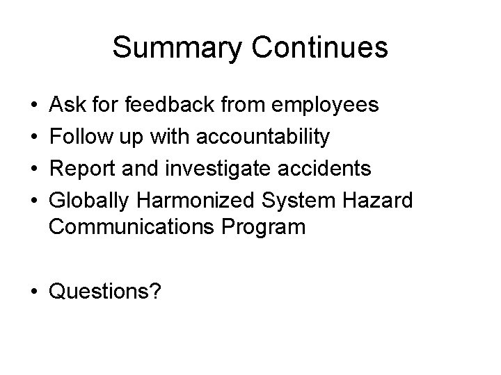 Summary Continues • • Ask for feedback from employees Follow up with accountability Report
