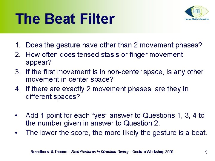 The Beat Filter 1. Does the gesture have other than 2 movement phases? 2.