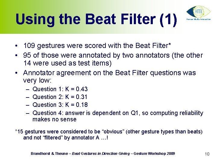 Using the Beat Filter (1) • 109 gestures were scored with the Beat Filter*