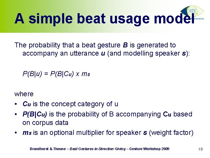 A simple beat usage model The probability that a beat gesture B is generated