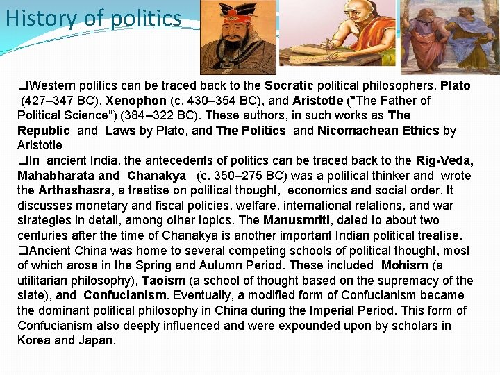 History of politics q. Western politics can be traced back to the Socratic political