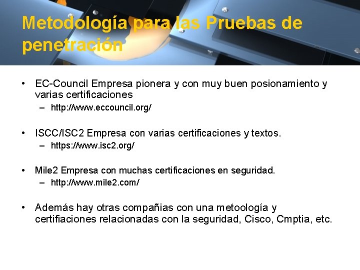 Metodología para las Pruebas de penetración • EC-Council Empresa pionera y con muy buen