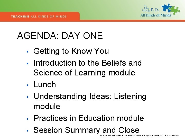 AGENDA: DAY ONE • • • Getting to Know You Introduction to the Beliefs