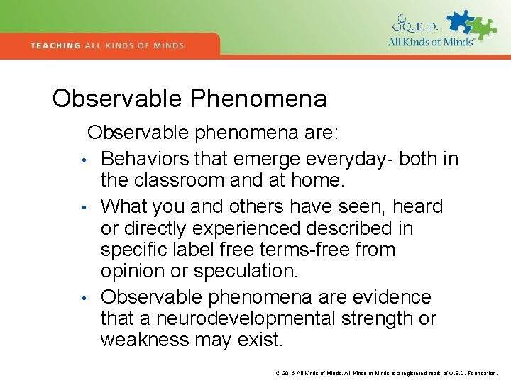 Observable Phenomena Observable phenomena are: • Behaviors that emerge everyday- both in the classroom