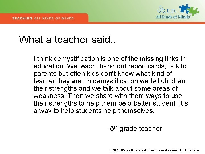 What a teacher said… I think demystification is one of the missing links in
