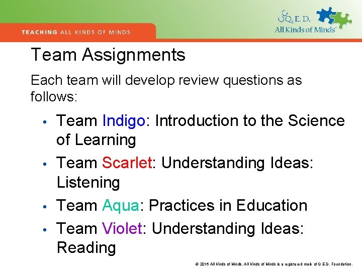 Team Assignments Each team will develop review questions as follows: • • Team Indigo: