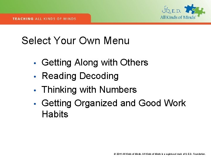 Select Your Own Menu • • Getting Along with Others Reading Decoding Thinking with