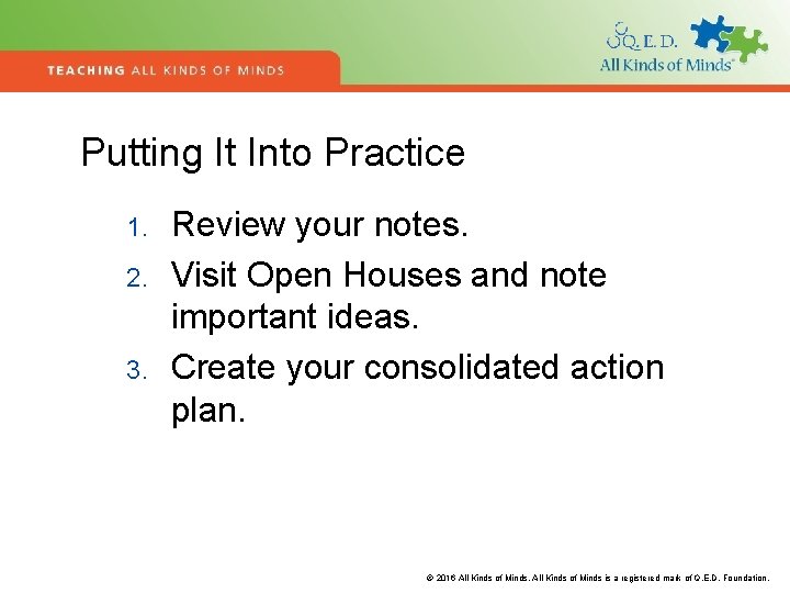 Putting It Into Practice 1. 2. 3. Review your notes. Visit Open Houses and