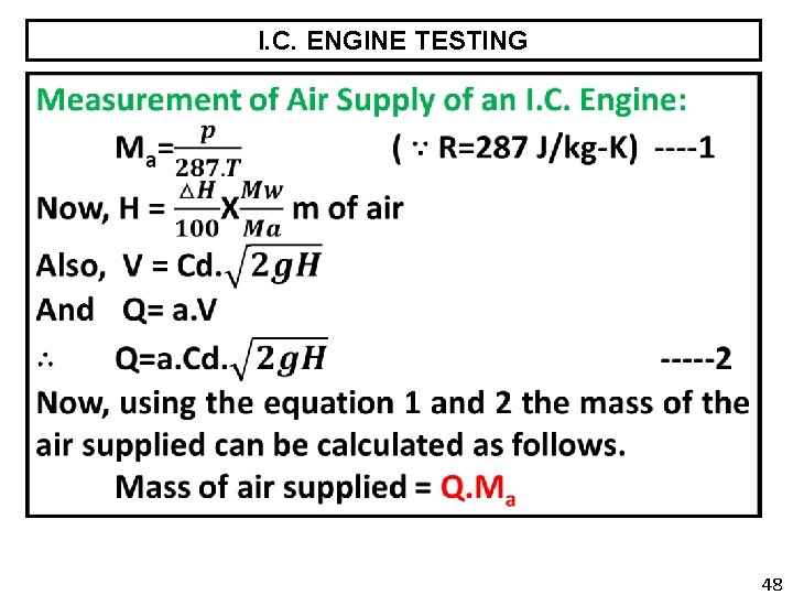 I. C. ENGINE TESTING 48 
