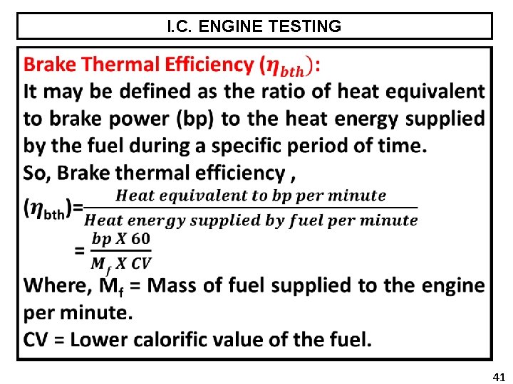 I. C. ENGINE TESTING 41 