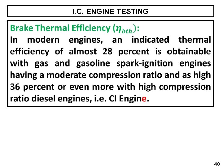 I. C. ENGINE TESTING 40 