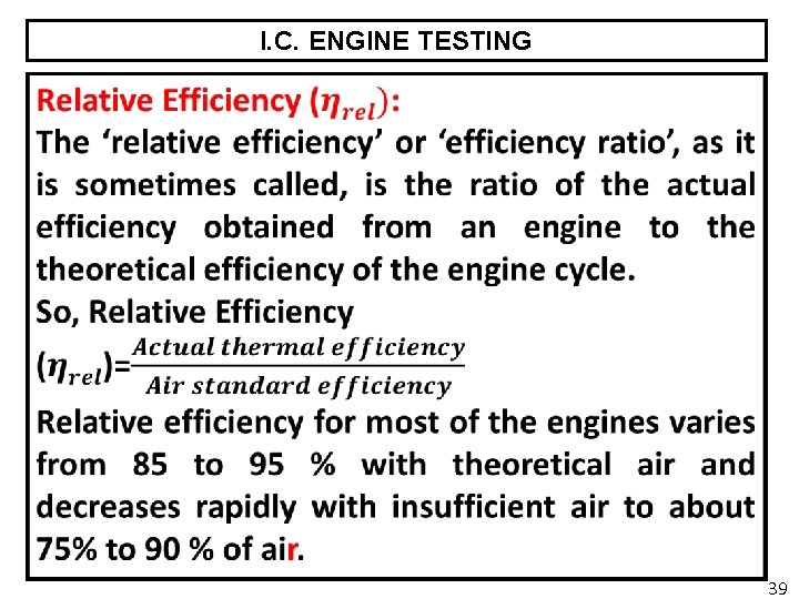 I. C. ENGINE TESTING 39 