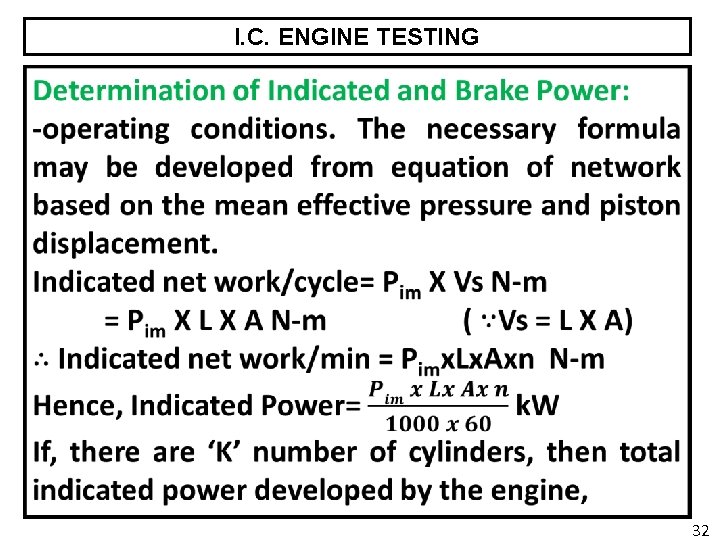 I. C. ENGINE TESTING 32 