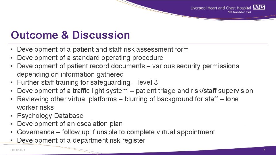 Outcome & Discussion • Development of a patient and staff risk assessment form •