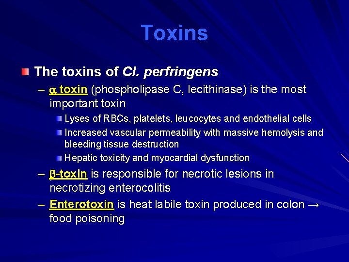 Toxins The toxins of Cl. perfringens – toxin (phospholipase C, lecithinase) is the most
