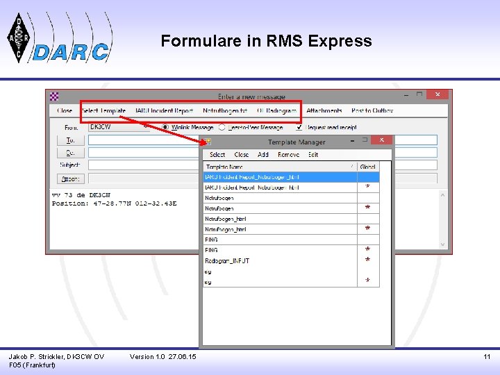 Formulare in RMS Express Jakob P. Strickler, DK 3 CW OV F 05 (Frankfurt)