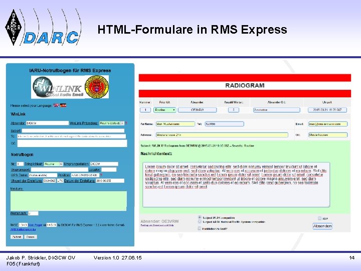 HTML-Formulare in RMS Express Jakob P. Strickler, DK 3 CW OV F 05 (Frankfurt)