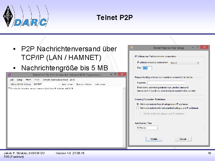 Telnet P 2 P • P 2 P Nachrichtenversand über TCP/IP (LAN / HAMNET)