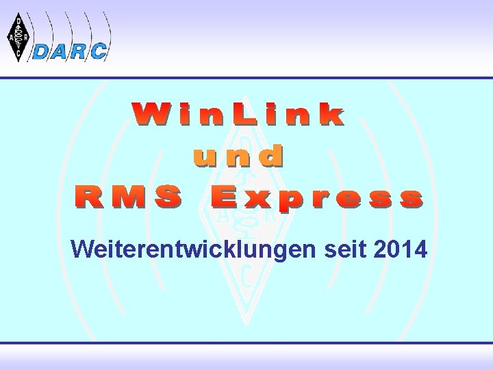 Weiterentwicklungen seit 2014 