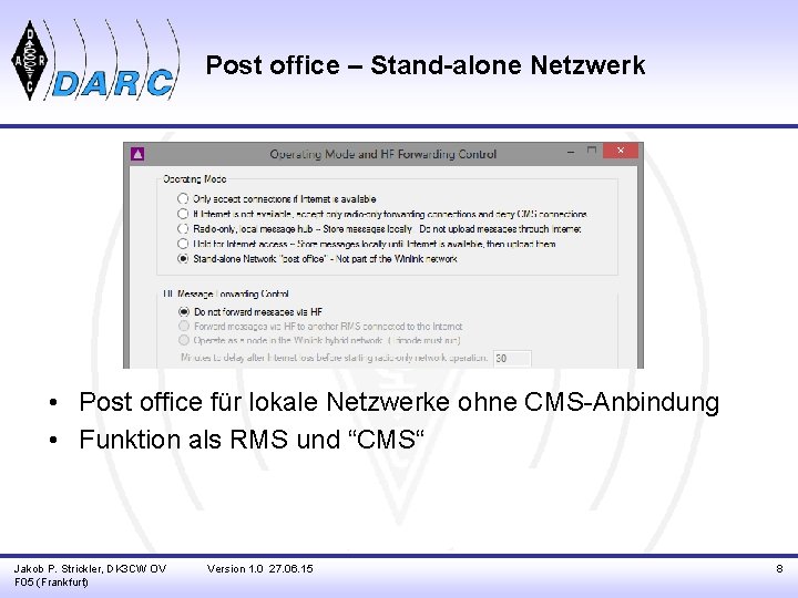 Post office – Stand-alone Netzwerk • Post office für lokale Netzwerke ohne CMS-Anbindung •