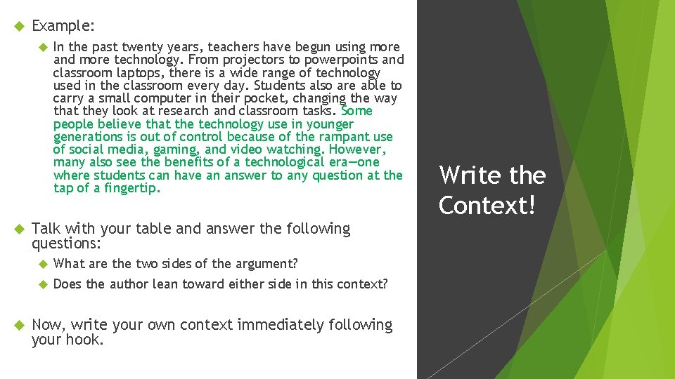  Example: In the past twenty years, teachers have begun using more and more