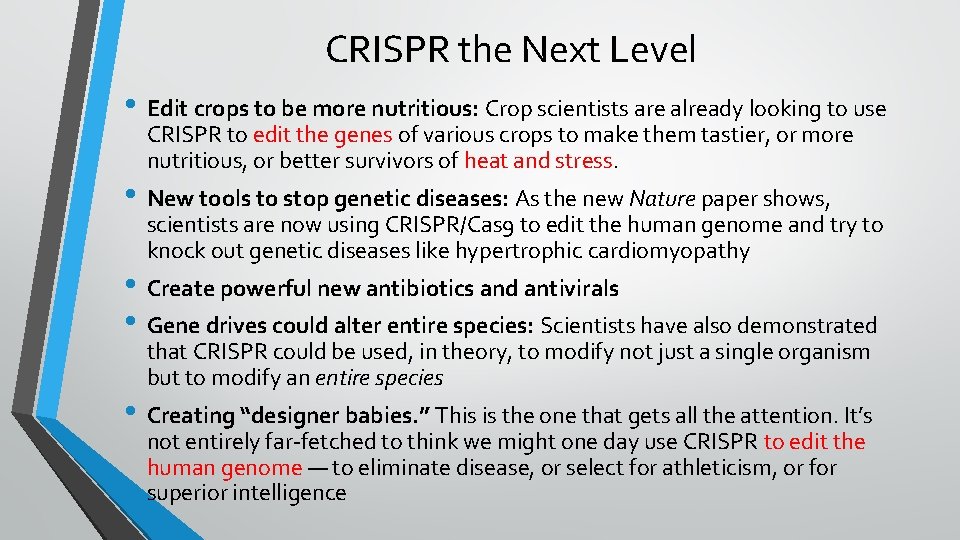 CRISPR the Next Level • Edit crops to be more nutritious: Crop scientists are