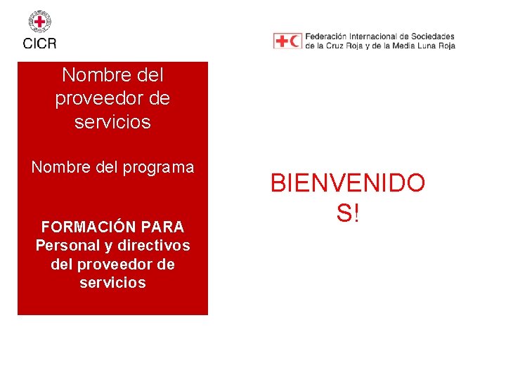 Nombre del proveedor de servicios Nombre del programa FORMACIÓN PARA Personal y directivos del