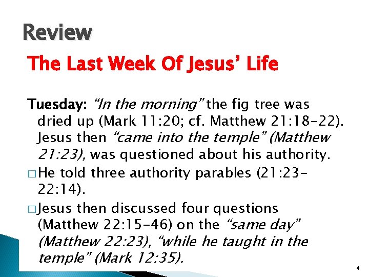 Review The Last Week Of Jesus’ Life Tuesday: “In the morning” the fig tree