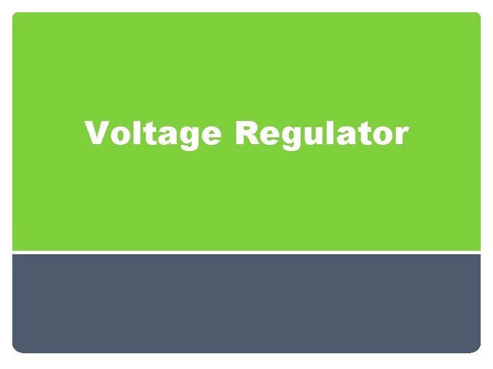Voltage Regulator 
