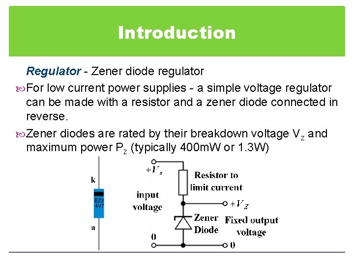 Introduction Regulator - Zener diode regulator For low current power supplies - a simple