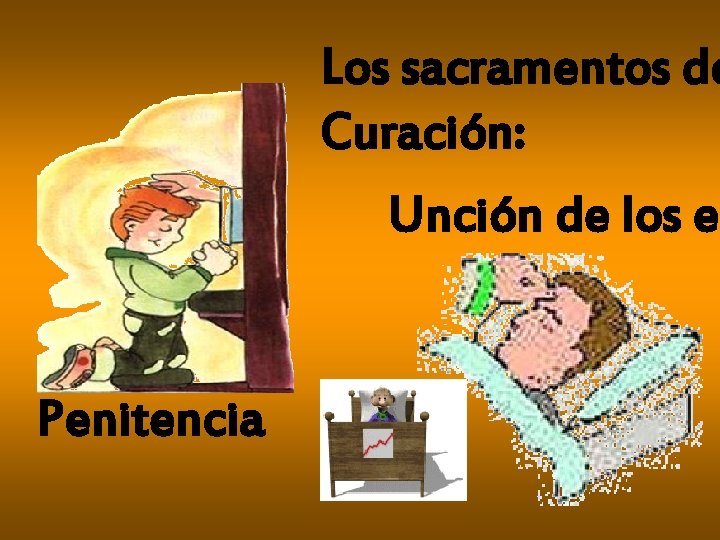 Los sacramentos de Curación: Unción de los en Penitencia 