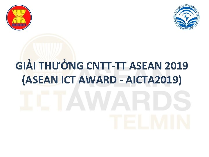 GIẢI THƯỞNG CNTT-TT ASEAN 2019 (ASEAN ICT AWARD - AICTA 2019) 