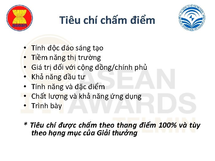 Tiêu chí chấm điểm • • Tính độc đáo sáng tạo Tiềm năng thị